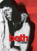 A person is naked with light skin and a black and white filter. They are covering their body with one arm around their waist and the other arm covering their chest covering the left side of their face. The same image is copied and flipped and smaller behind the main image of them covering themselves. There is a red background and the title is covering part of the person's chest. It says "both" in red and underneath says "what would you do?" in black.