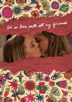The film's poster, featuring two white women kissing surrounded by hand drawn flowers and the film's title, "I'm in Love with All My Friends".